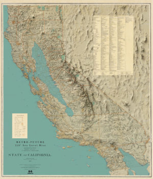 Retrofuture 1879 California Map with 218′ Sea Level Rise